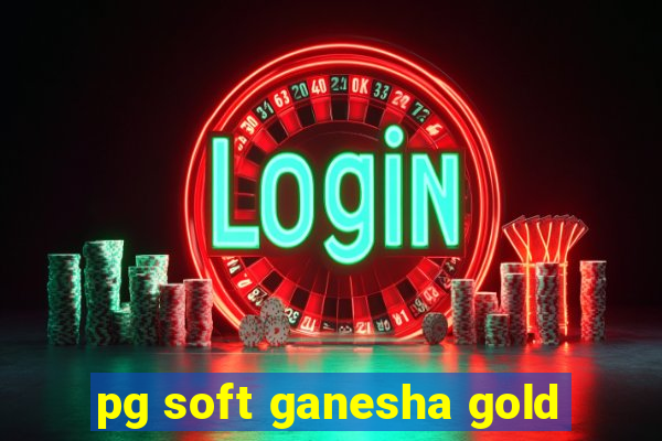 pg soft ganesha gold